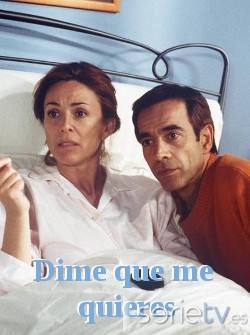 serie de TV Dime que me quieres