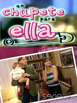 serie de TV Un chupete para ella